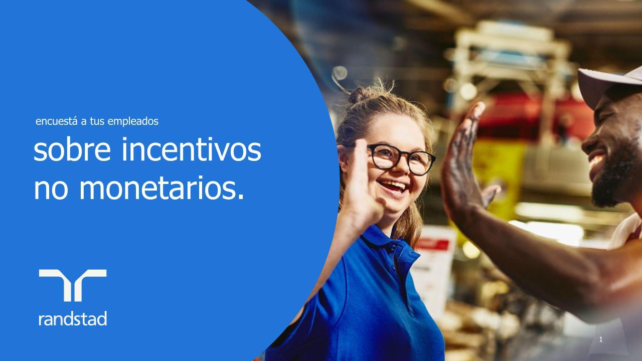 randstad-2-encuesta-a-tus-empleados-sobre-incentivos-no-monetarios.pptx