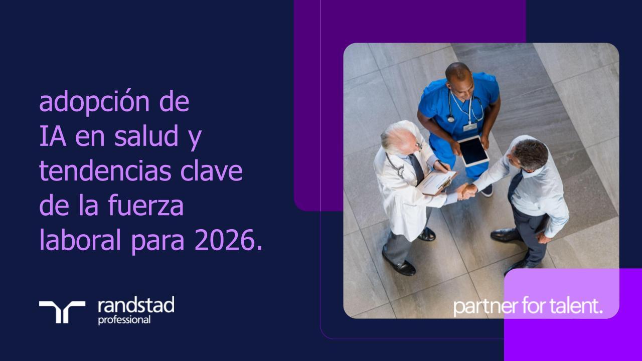 randstad-1-adopcion-de-IA-en-salud-y-tendencias-clave-de-la-fuerza-laboral-para-2026