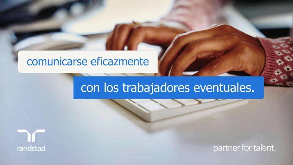 randstad-1-comunicarse-eficazmente-con-los-trabajadores-eventuales